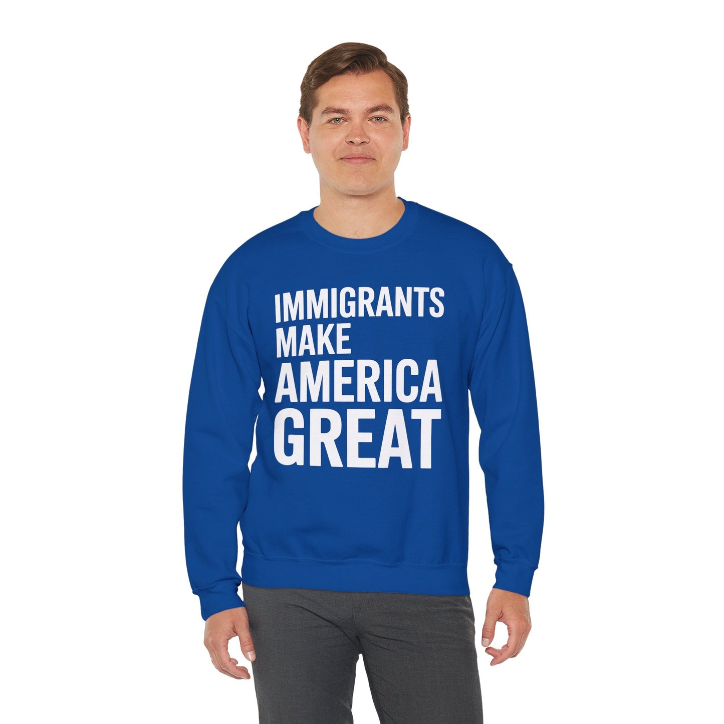 Immigrants Make America Great Sweatshirt