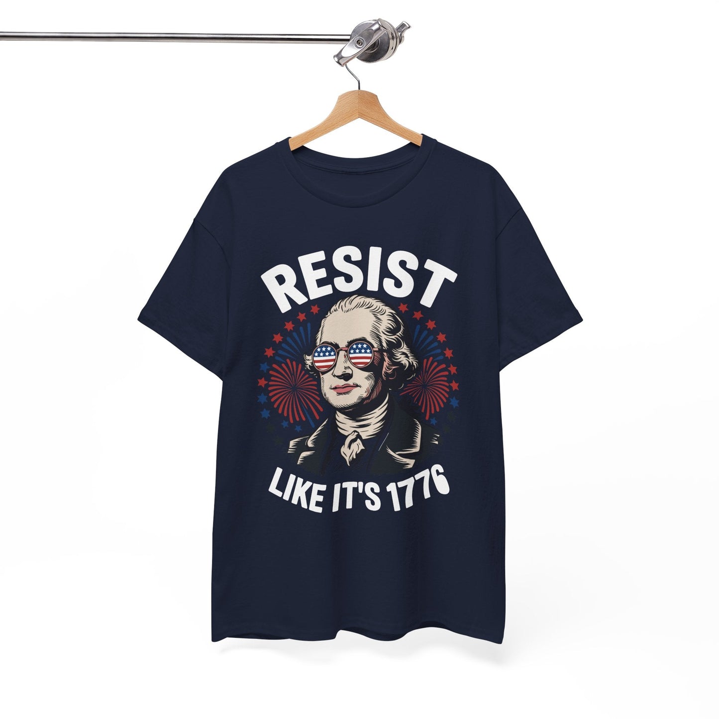 Resist Like It's 1776 Rejecting Kings 4th of July Anti-Trump T-Shirt