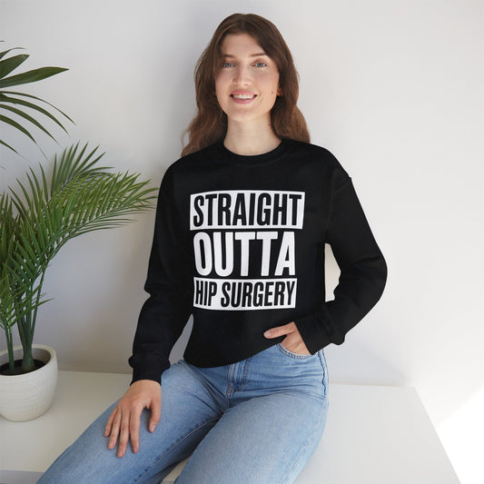 Straight Outta Hip Surgery Get Well Hip Replacement Recovery Sweatshirt