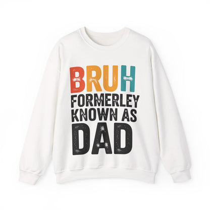Bruh Formerly Known As Dad Funny Bruh Dad Fathers day Sweatshirt