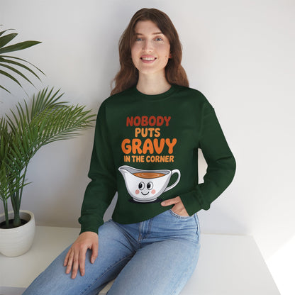 Nobody Puts Gravy in the Corner Funny Cute Thanksgiving Food Sweatshirt