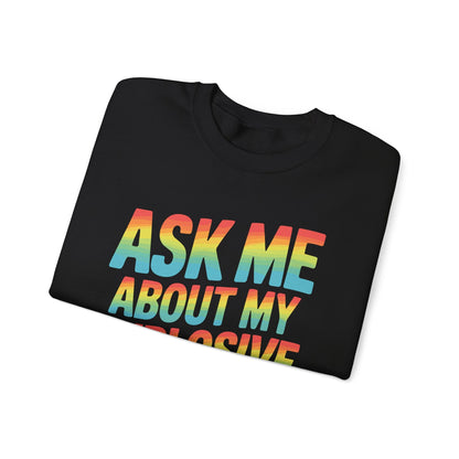 Funny Ask Me About My Explosive Diarrhea Edgy Adult Humor Sweatshirt