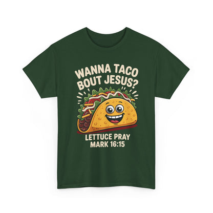 Wanna Taco Bout Jesus Cinco de Mayo Christian T-Shirt Men Women