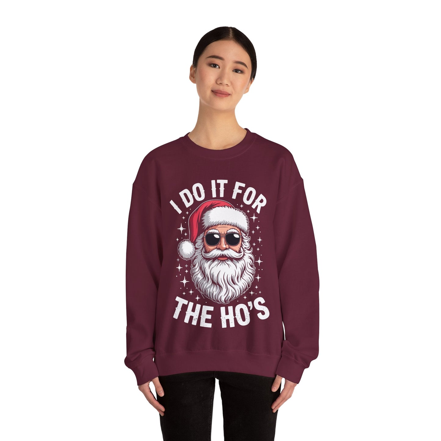 I Do It For The Ho's Funny Inappropriate Christmas Santa Sweatshirt