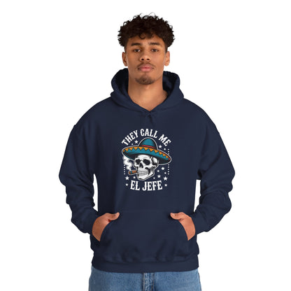 They Call Me El Jefe Mexican Sugar Skull Cinco De Mayo Hoodie