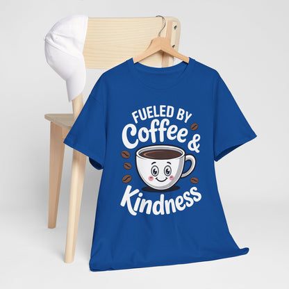 Funny Coffee Lover Fueled by Coffee And Kindness T-Shirt