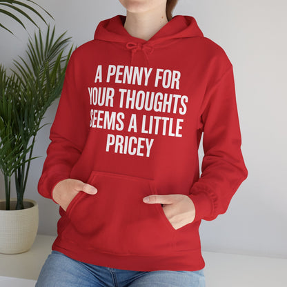 Funny Penny For Your Thoughts Sarcastic Joke Hoodie