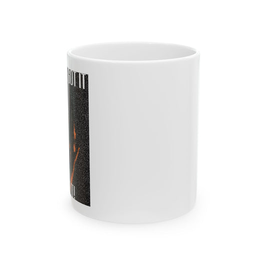 If You've Got It, Haunt It Spooky Halloween Coffee Mug