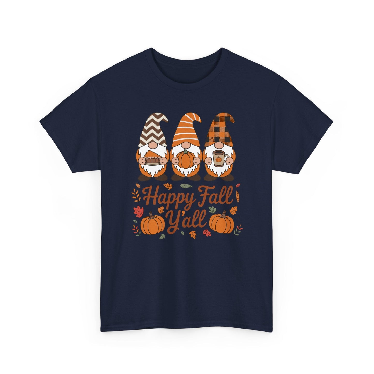 Happy Fall Y'all Gnome Pumpkin Autumn Thanksgiving Men Women T-Shirt