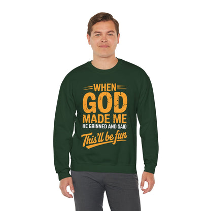 Funny Saying  When God Made Me Funny Quote Sweatshirt