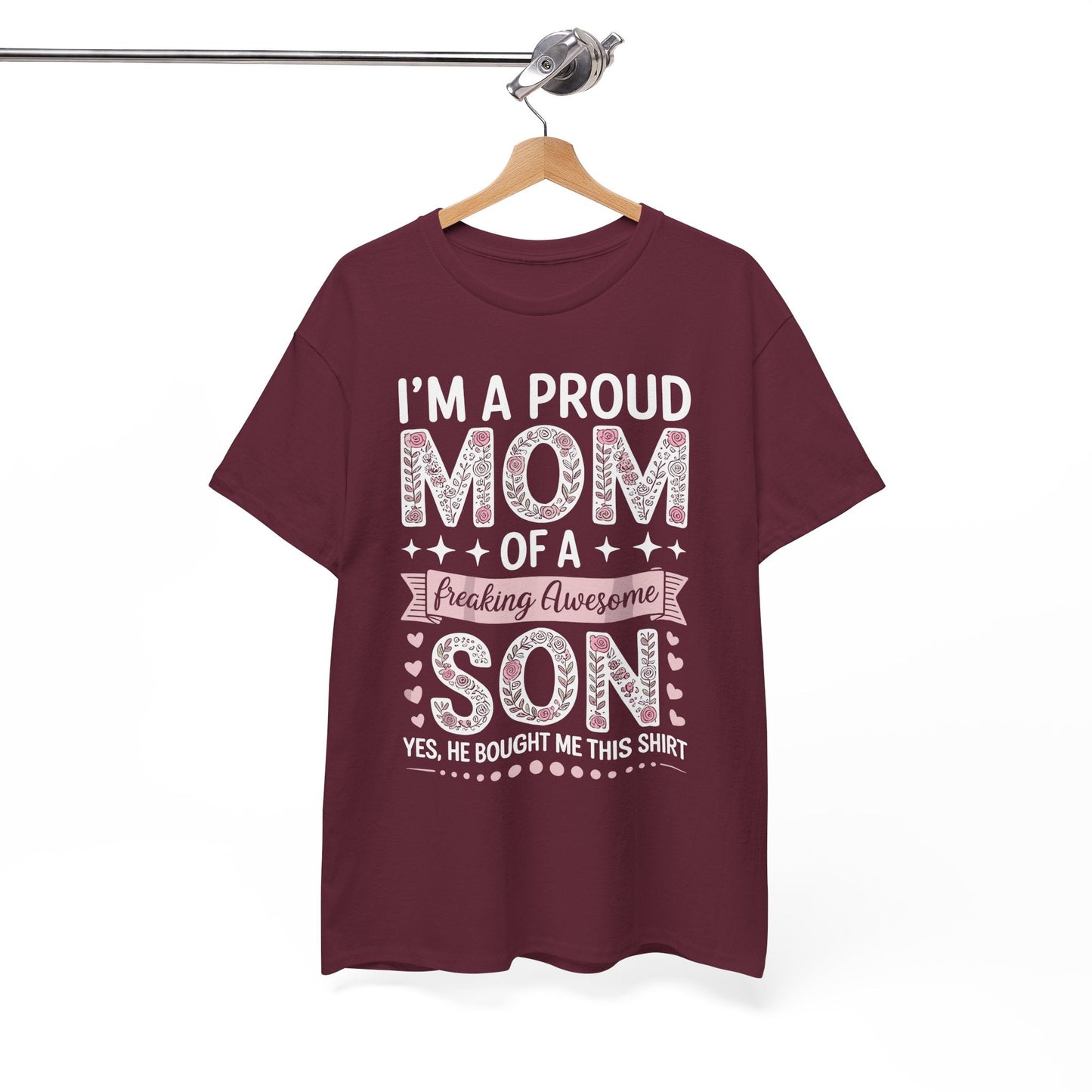 I'm A Proud Mom Shirt Gift From Son To Mom Funny Mothers Day T-Shirt
