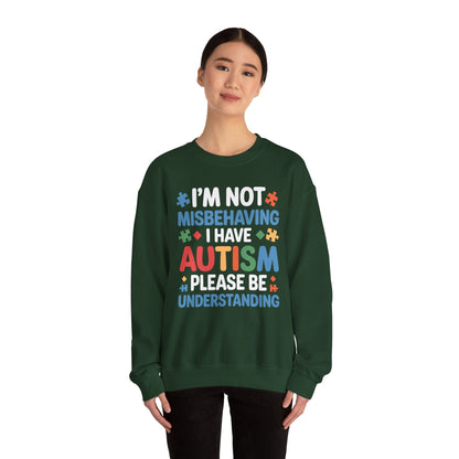 Autism Awareness I'm Not Misbehaving I Have Autism Sweatshirt