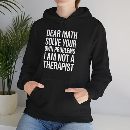 Funny Dear Math Solve Your Own Problems Sarcastic Slogan Hoodie