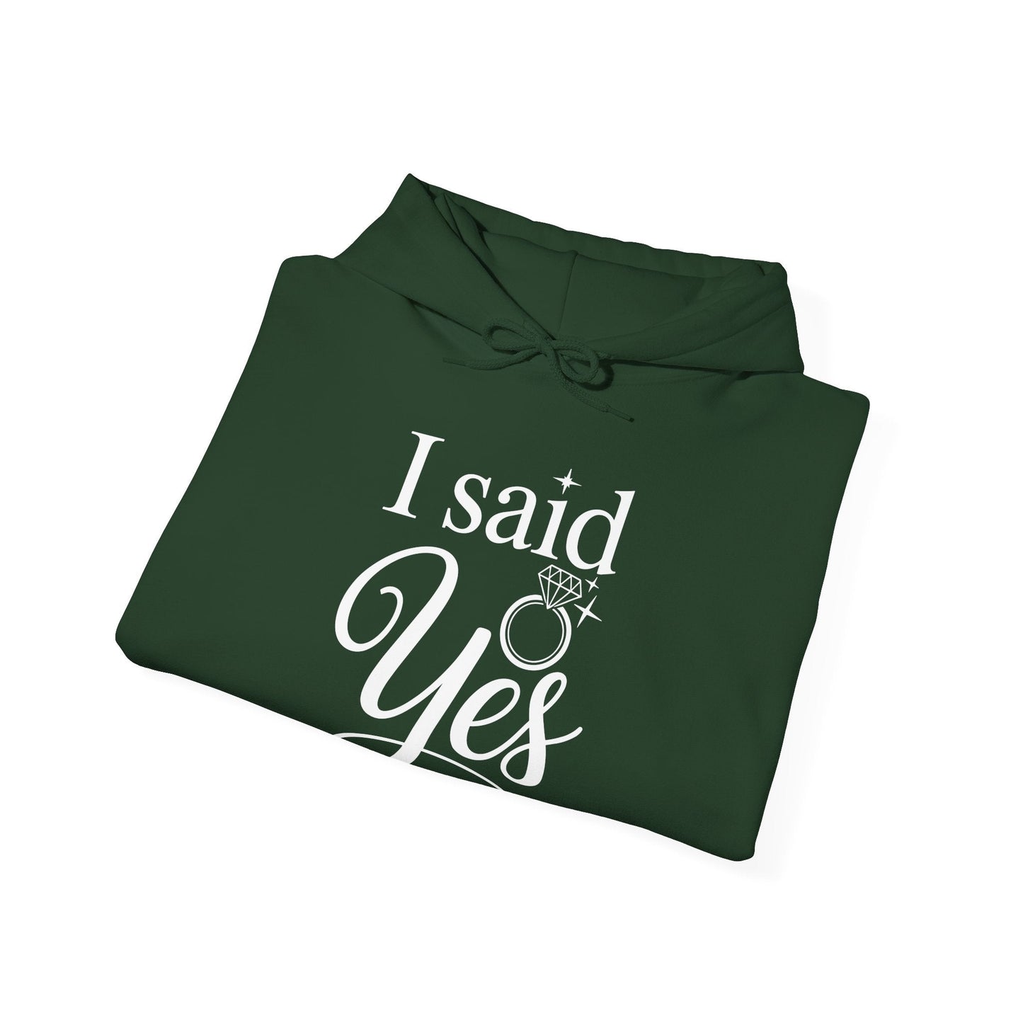 Funny I Said Yes Engagement Announcement Couple Sayings Hoodie