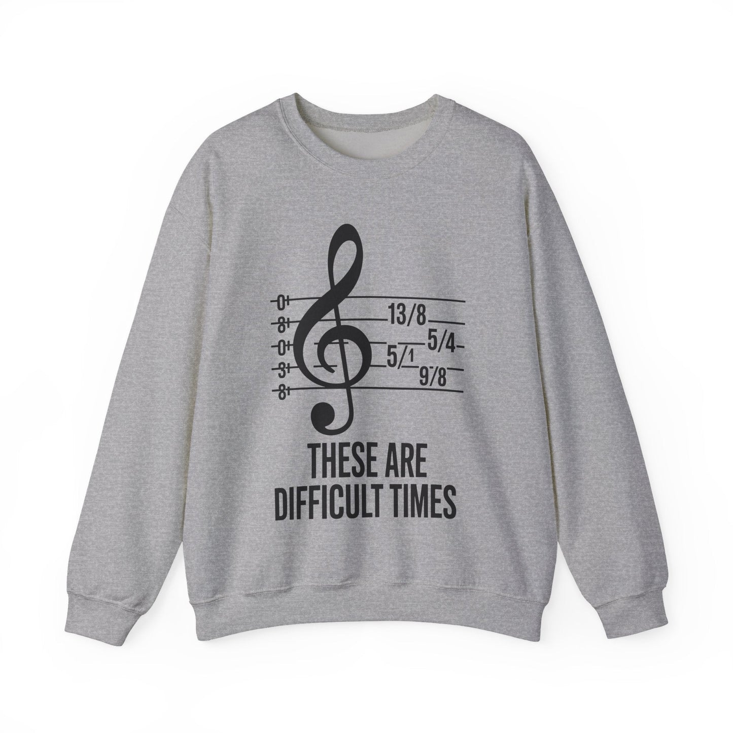 These Are Difficult Times Musician Sweatshirt