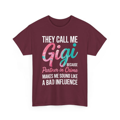 They Call Me Gigi Because Partner In Crime Shirt Mothers Day T-Shirt