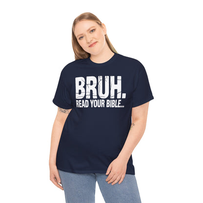 Funny Meme Bruh Read Your Bible Christian Religious Faith T-Shirt