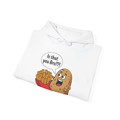 Funny French Fries Gifts Potato Is That You Bro French Fries Lover Hoodie