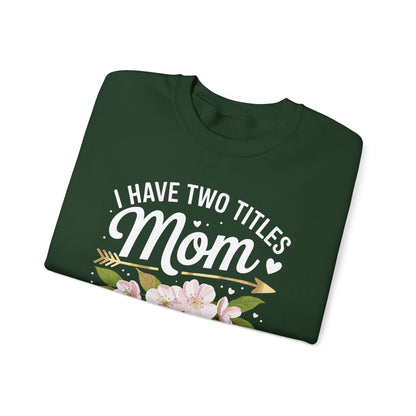 I Have Two Titles Mom And Grammy Mothers Day Gifts Sweatshirt