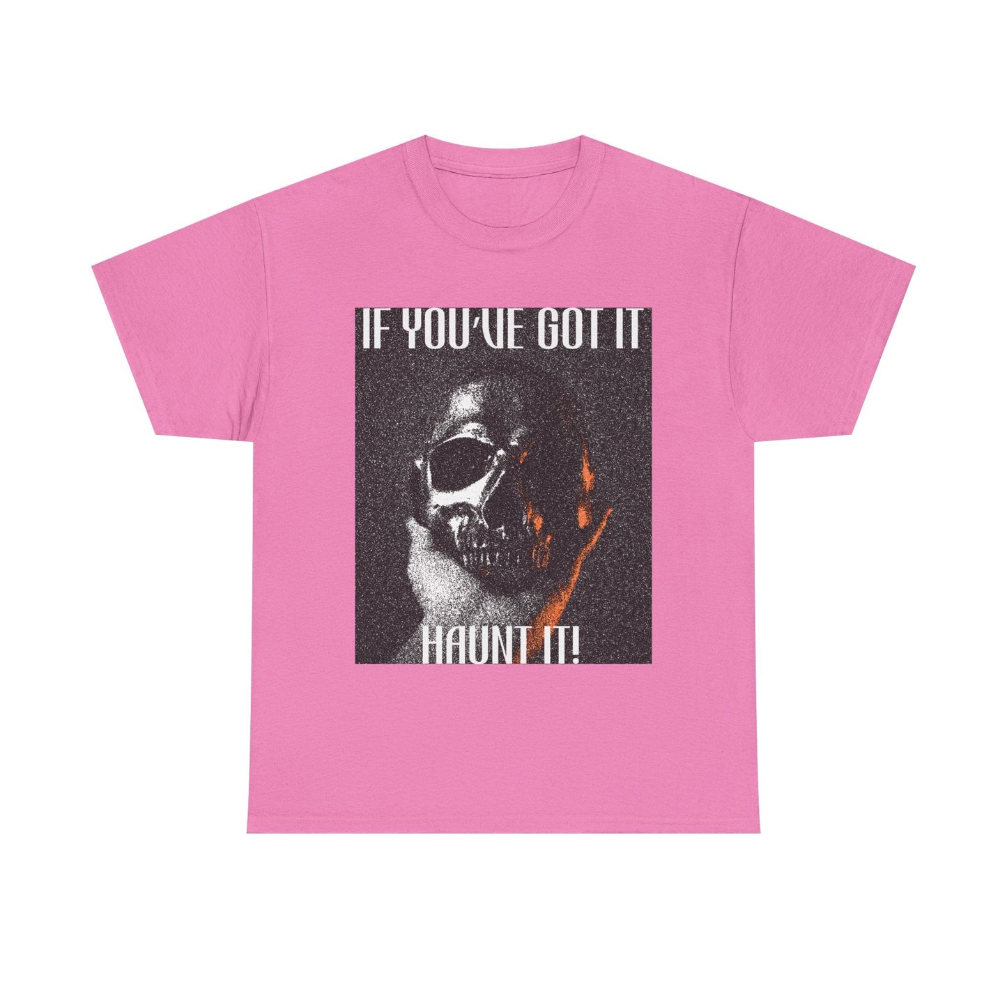 If You've Got It, Haunt It Spooky Halloween T-Shirt