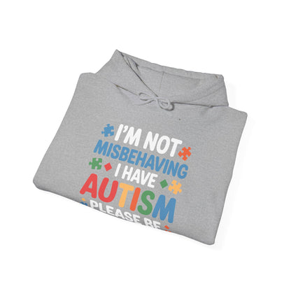 Autism Awareness I'm Not Misbehaving I Have Autism Hoodie