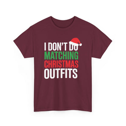 Family Christmas Pajamas I Dont Do Matching Christmas Outfit T-Shirt