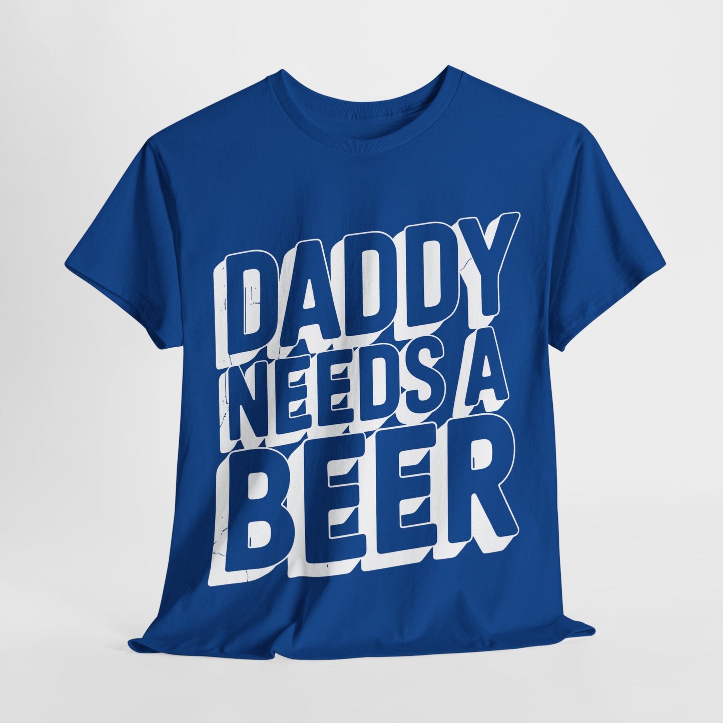Daddy Needs A Beer Shirt Funny Men Drinking Dad Fathers Day T-Shirt