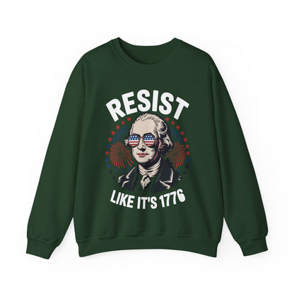 Resist Like It's 1776 Rejecting Kings 4th of July Anti-Trump Sweatshirt