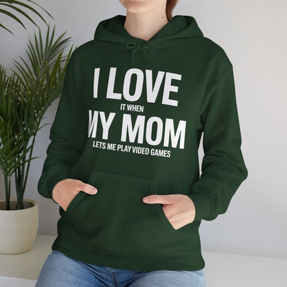 Funny I love my mom sarcastic video games gift Hoodie