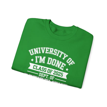 Funny University Of I'm Done Class Of 2025 Teacher Retirement Sweatshirt