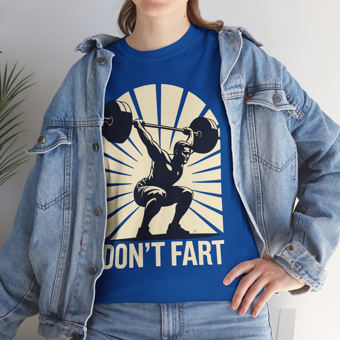 Don't Fart Fitness Gym Workout Weights Squat Humor T-Shirt