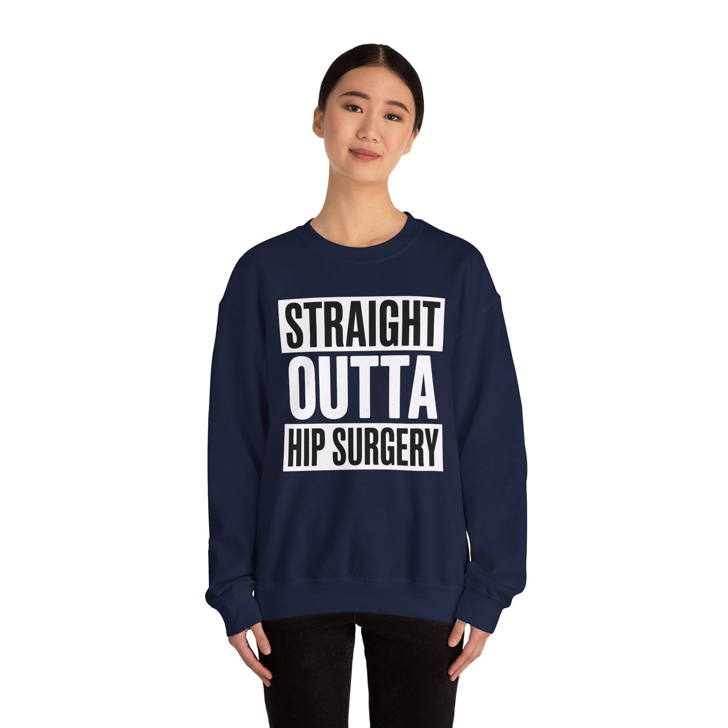 Straight Outta Hip Surgery Get Well Hip Replacement Recovery Sweatshirt