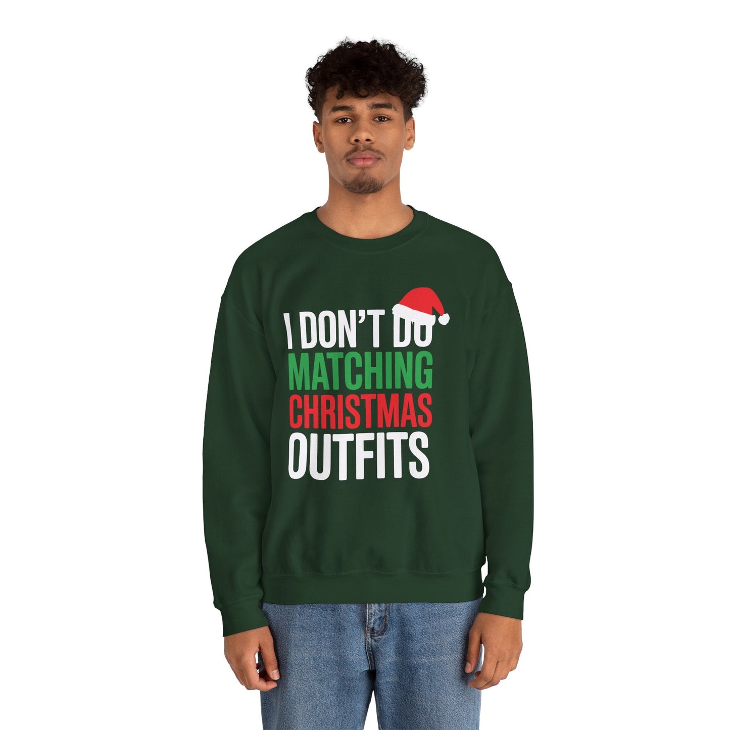 Family Christmas Pajamas I Dont Do Matching Christmas Outfit Sweatshirt