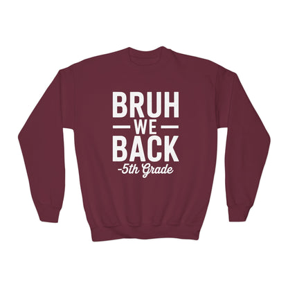 Bruh We Back 5th Grade First Day Of School Back To School Sweatshirt
