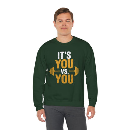 Its You Vs You Workout Gym Workout Motivation Fitness Men Women Sweatshirt