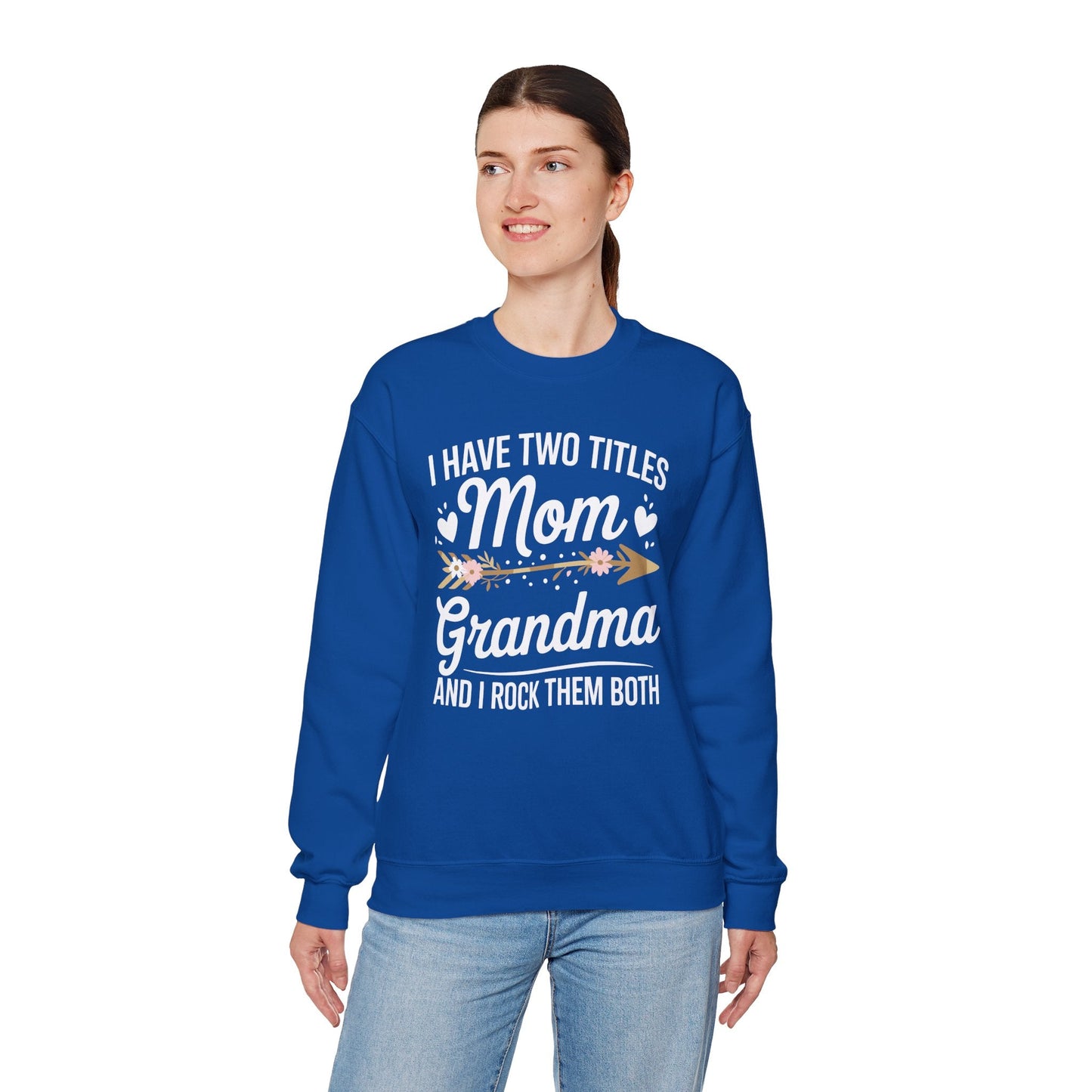 I Have Two Titles Mom And Grandma Shirt Mothers Day Gifts Sweatshirt