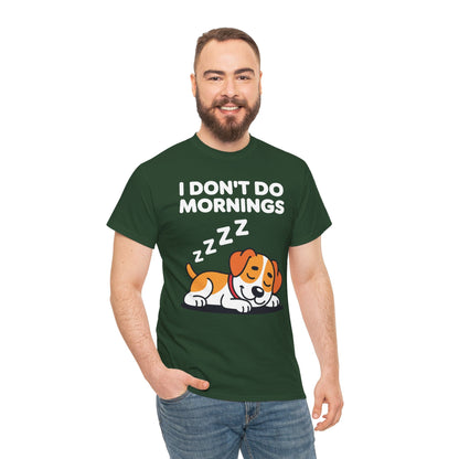 I Don't Do Mornings Funny Dog Sleeping T-Shirt