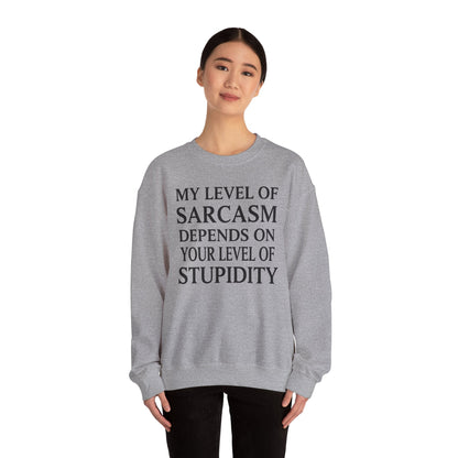 Funny Sarcastic Humor My Level of Sarcasm Sarcastic Quote Sweatshirt