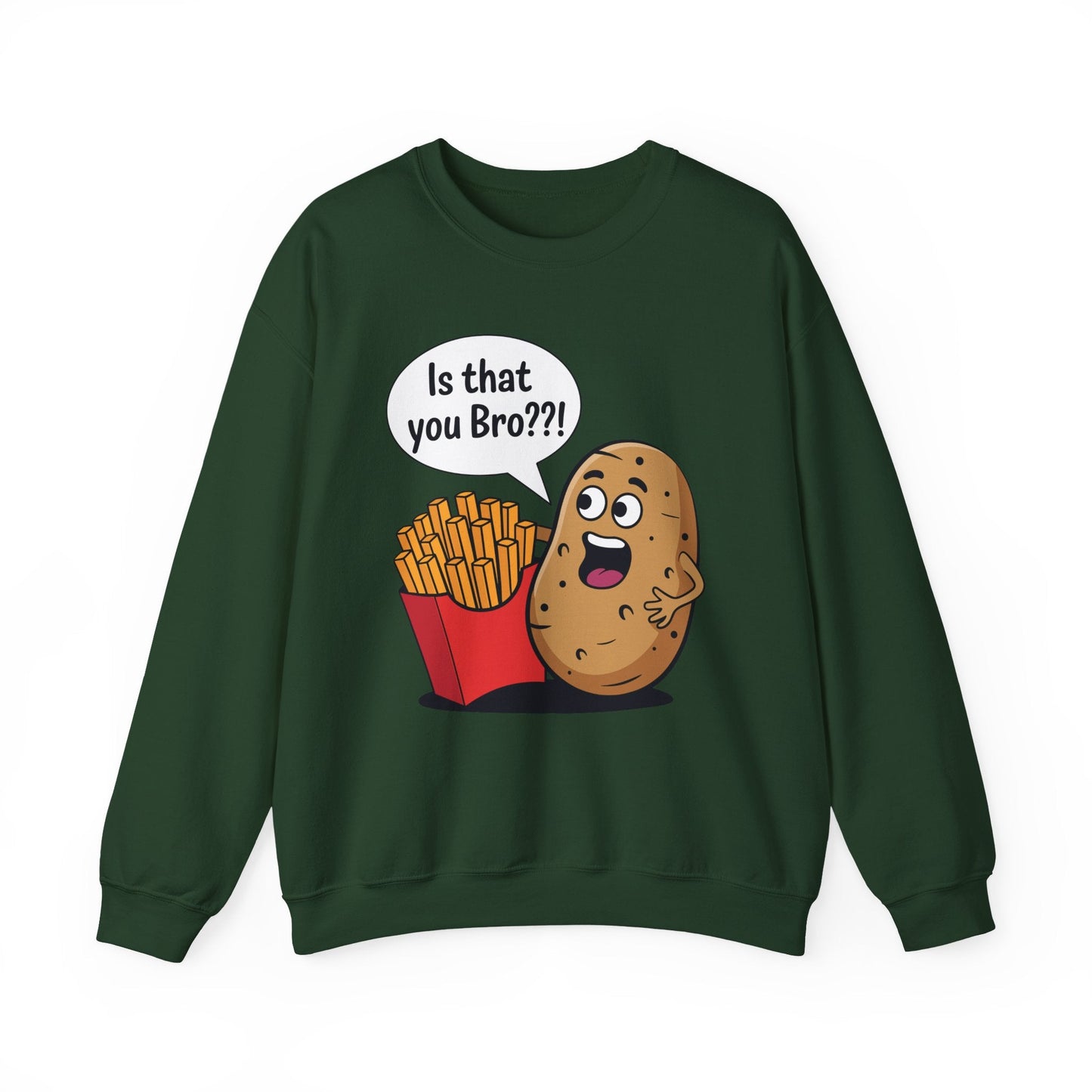 Funny French Fries Gifts Potato Is That You Bro? Sweatshirt For Food lover