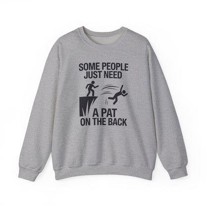 Funny Pat On The Back Adult Sarcastic Design Sweatshirt