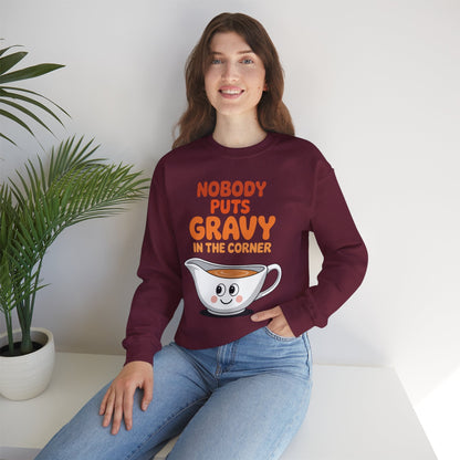 Nobody Puts Gravy in the Corner Funny Cute Thanksgiving Food Sweatshirt