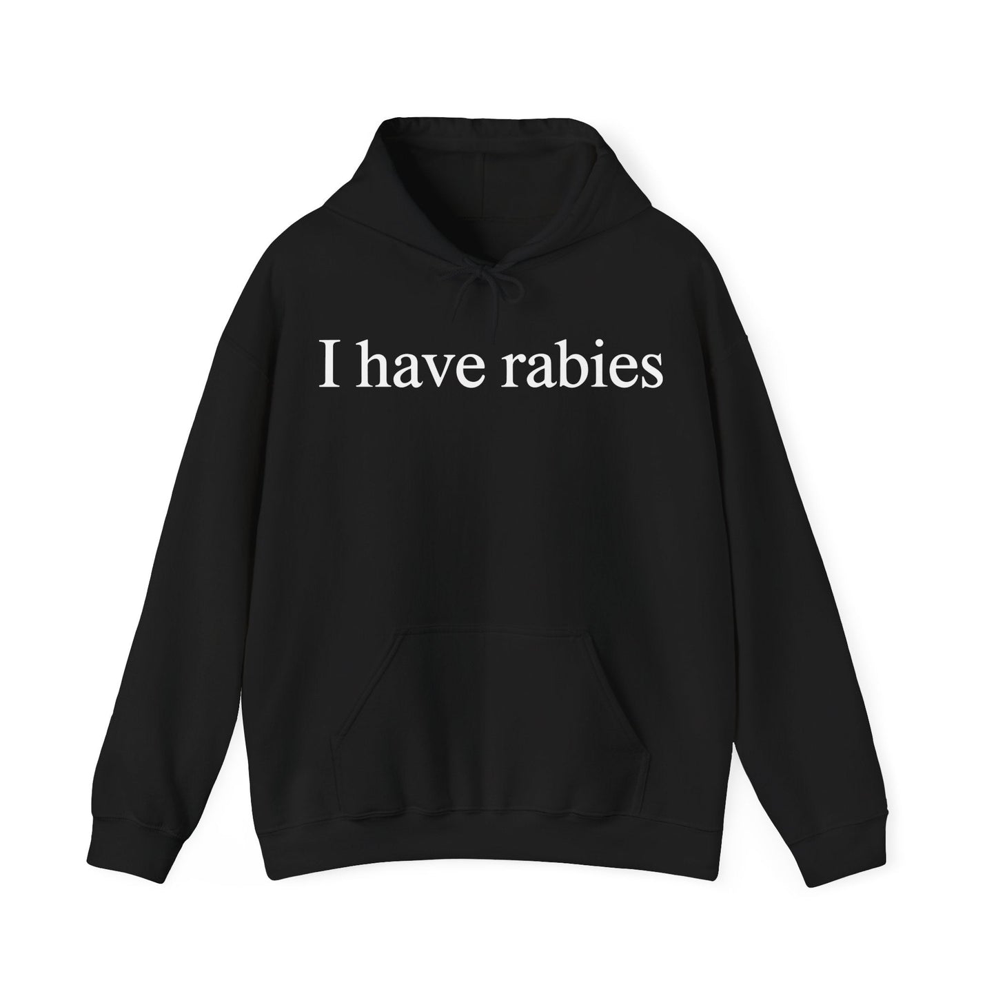 Funny I Have Rabies Hoodie