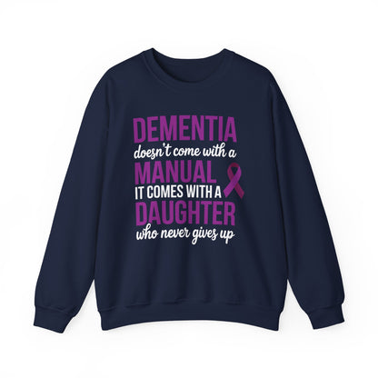 Dementia Doesn't Come With a Manual It Comes With a Daughter Sweatshirt