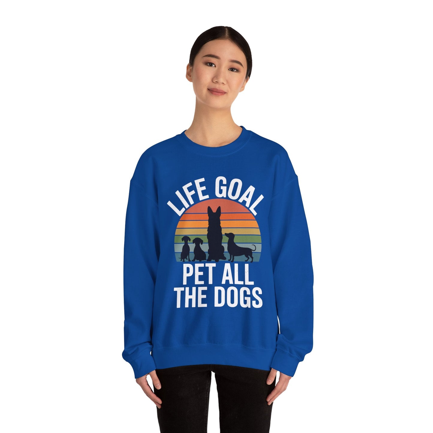 Life Goal Pet All The Dogs Funny Dog Sweatshirt