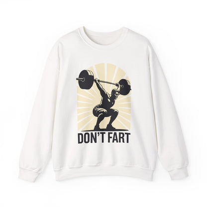Don't Fart Fitness Gym Workout Weights Squat Humor Sweatshirt