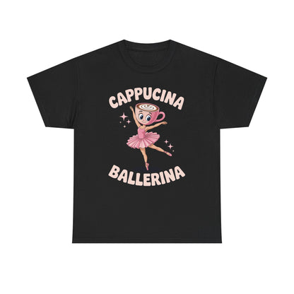 Funny Ballerina Cappuccina Coffee Dance Lovers Italian Meme T-Shirt