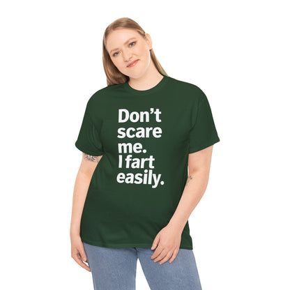 Funny Don't Scare Me I Fart Easily Sarcastic Humor Hilarious T-Shirt