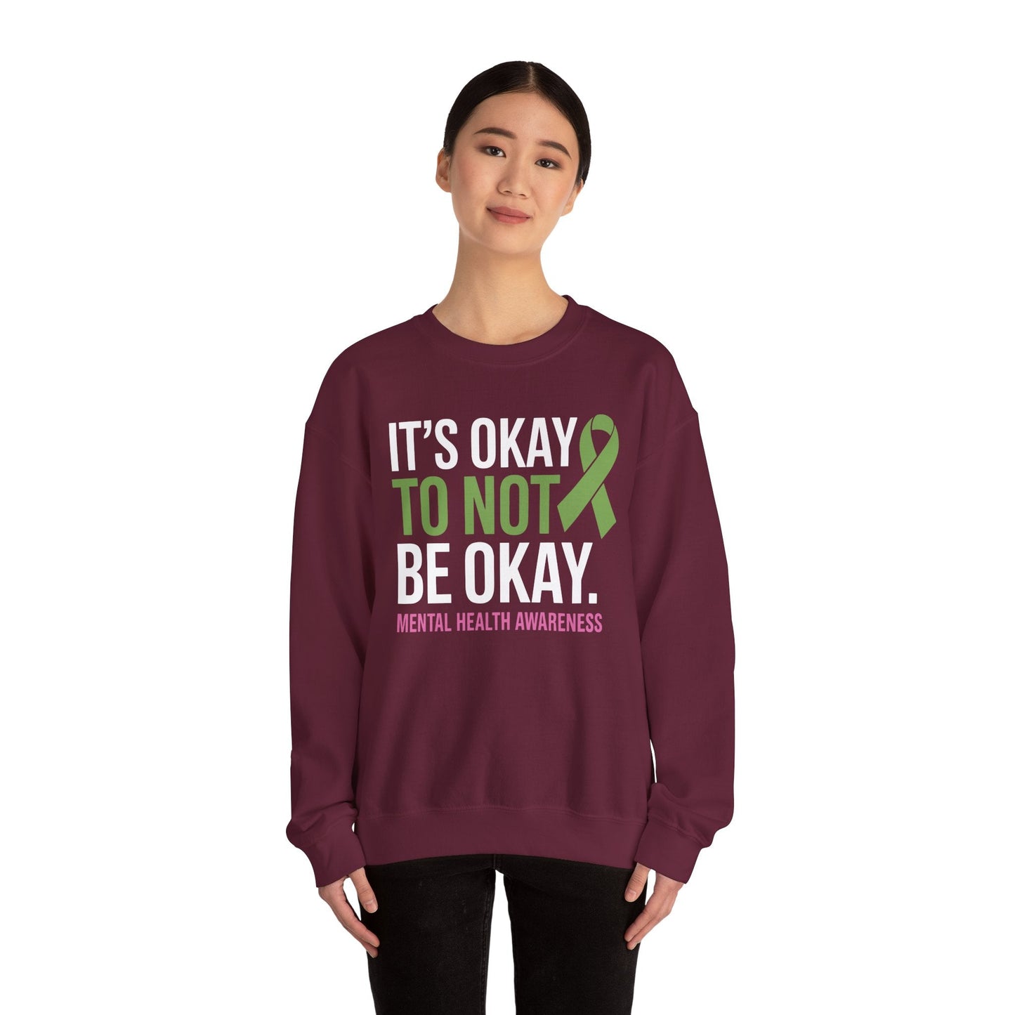 Its Okay To Not Be Okay Mental Health Awareness Ribbon Sweatshirt