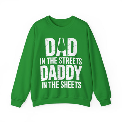 Dad In The Streets Daddy In The Sheets Shirt Men Fathers Day Sweatshirt
