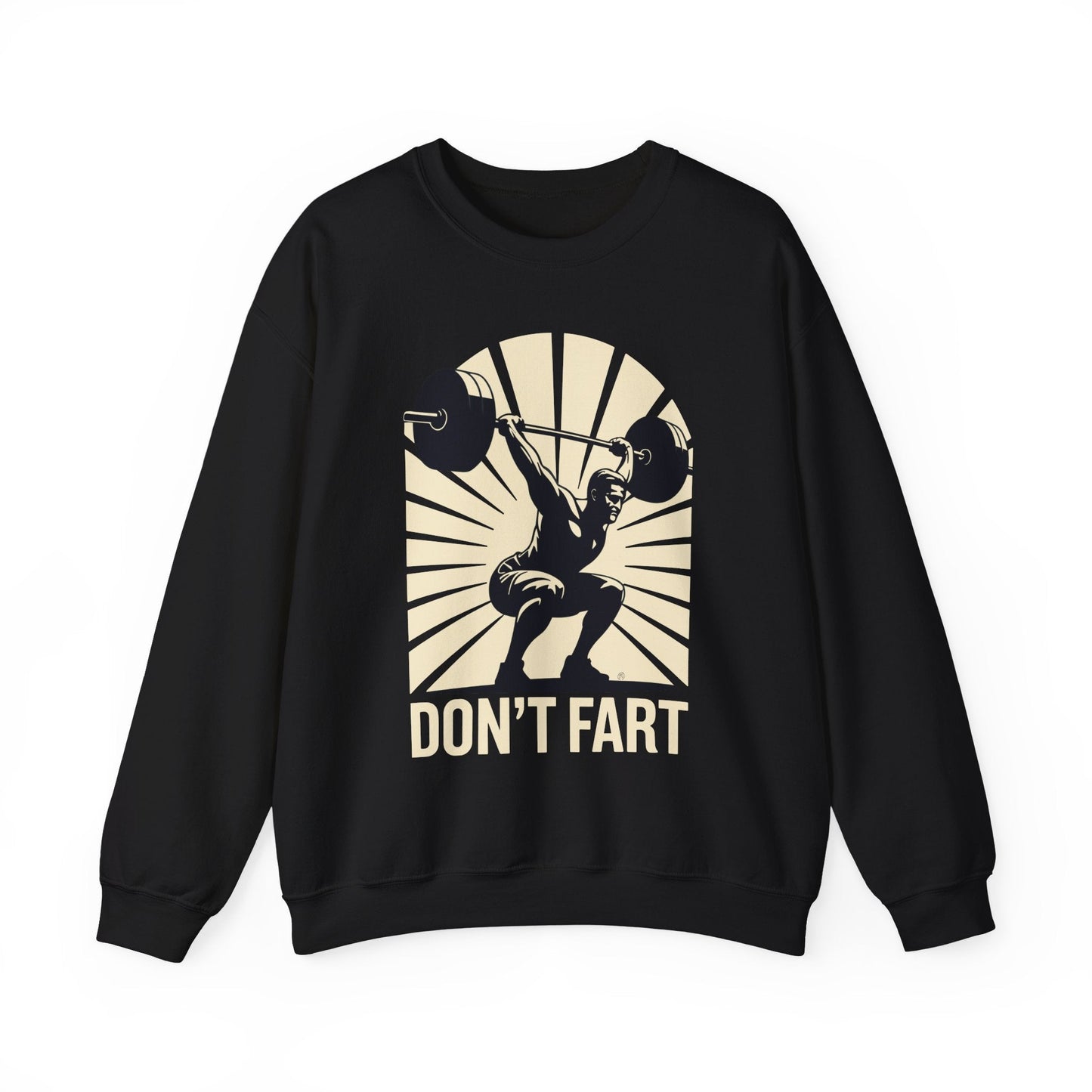 Don't Fart Fitness Gym Workout Weights Squat Humor Sweatshirt